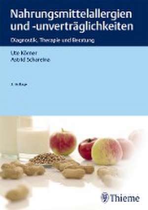 Nahrungsmittelallergien und -unverträglichkeiten de Ute Körner