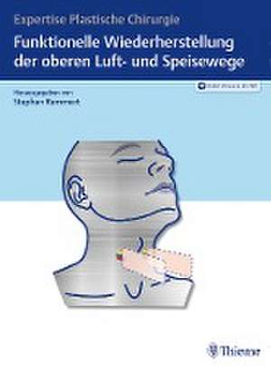 Funktionelle Wiederherstellung der oberen Luft- und Speisewege de Stephan Remmert