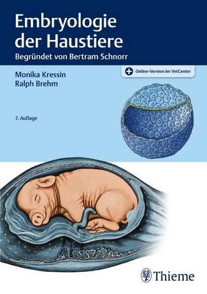 Embryologie der Haustiere de Monika Kressin