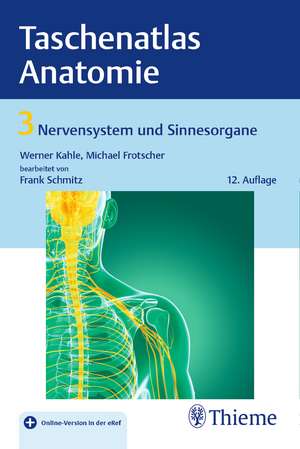 Taschenatlas Anatomie 03: Nervensystem und Sinnesorgane de Michael Frotscher