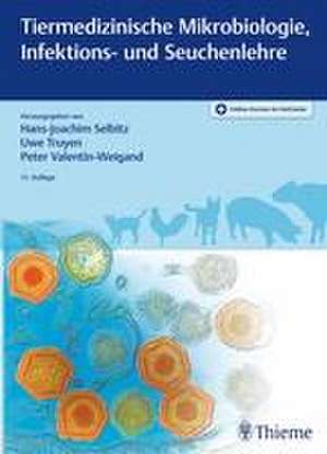 Tiermedizinische Mikrobiologie, Infektions- und Seuchenlehre de Hans-Joachim Selbitz