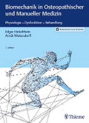 Biomechanik in Osteopathischer und Manueller Medizin de Edgar Hinkelthein