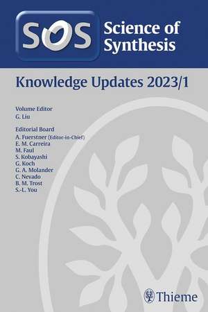 Science of Synthesis: Knowledge Updates 2023/1 de G Liu