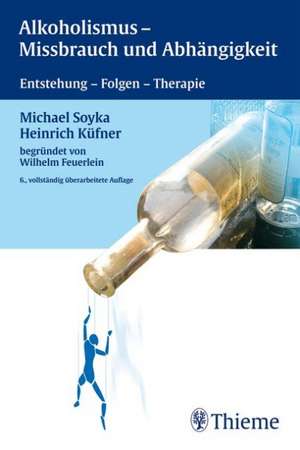 Alkoholismus, Mißbrauch und Abhängigkeit de Michael Soyka