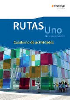 RUTAS Uno nueva edición. Arbeitsheft: Cuaderno de actividades. Einführungsphase. Gymnasiale Oberstufe in Nordrhein-Westfalen u.a.