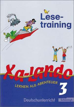 Xa-Lando 3. Lesetraining. Deutsch- und Sachbuch