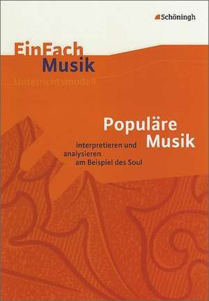 EinFach Musik. Populäre Musik: analysieren und interpretieren