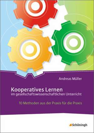 Kooperatives Lernen im gesellschaftswissenschaftlichen Unterricht de Andreas Müller