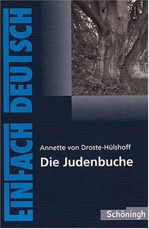 Die Judenbuche: Ein Sittengemälde aus dem gebirgigen Westfalen. EinFach Deutsch Textausgaben de Johannes Diekhans