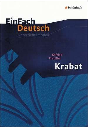 Krabat. EinFach Deutsch Unterrichtsmodelle de Otfried Preußler