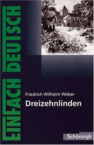 Dreizehnlinden. EinFach Deutsch Textausgaben de Friedrich Wilhelm Weber