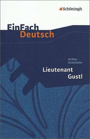 Lieutenant Gustl. EinFach Deutsch Textausgaben de Arthur Schnitzler