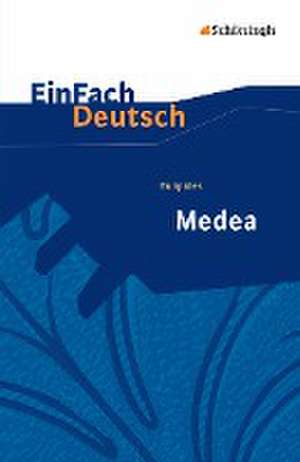 Euripides: Medea. EinFach Deutsch Textausgaben de Euripides