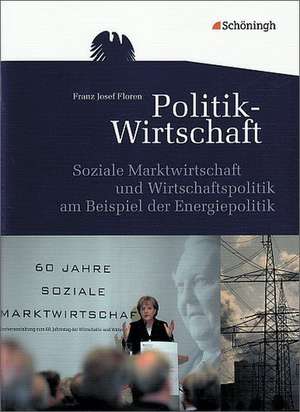 Arbeitsbücher Politik-Wirtschaft. Für die gymnasiale Oberstufe in Niedersachsen de Franz Josef Floren