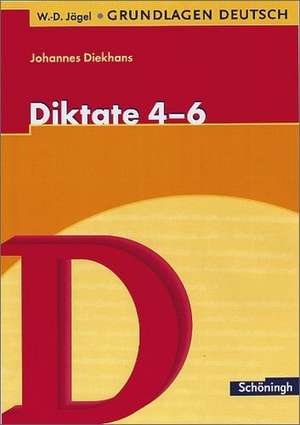 Grundlagen Deutsch. Diktate für das 4.-6. Schuljahr. RSR 2006