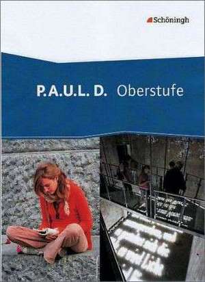 P.A.U.L. D. (Paul) - Oberstufe. Schulbuch