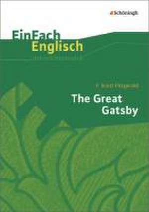 The Great Gatsby. EinFach Englisch Unterrichtsmodelle de F. Scott Fitzgerald