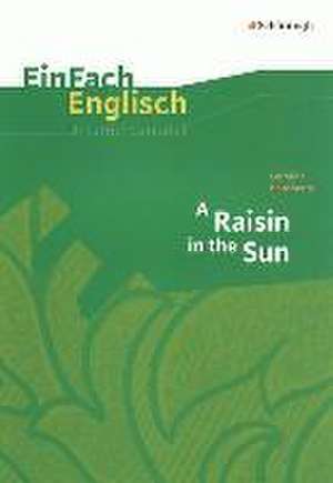 Raisin in the Sun. EinFach Englisch Unterrichtsmodelle de Wiltrud Frenken