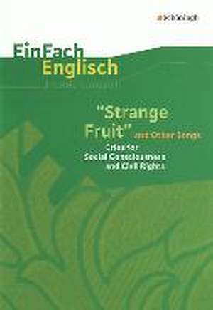 Strange Fruit and Other Songs: Cries for Social Consciousness and Civil Rights de Iris Edelbrock