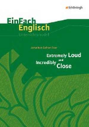 Extremely Loud and Incredibly Close. EinFach Englisch Unterrichtsmodelle de Jonathan Safran Foer