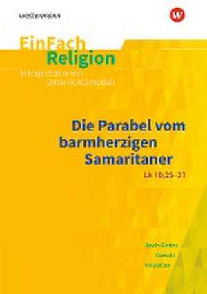 Das Gleichnis vom barmherzigen Samariter . EinFach Religion de Michael Fresta