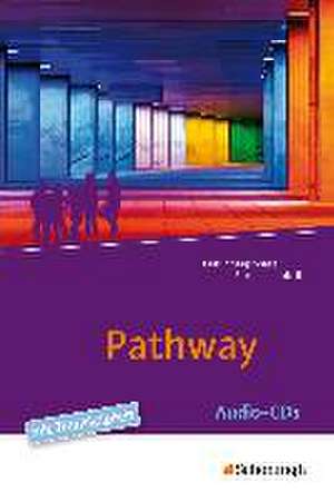 Pathway . Audio-CDs- Lese- und Arbeitsbuch Englisch zur Einführung in die gymnasiale Oberstufe - Neubearbeitung