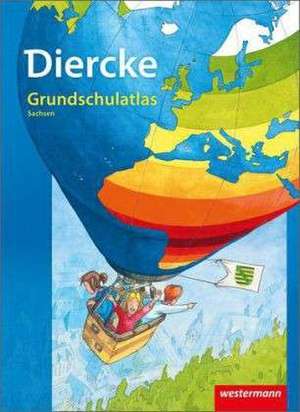 Diercke Grundschulatlas Ausgabe 2013. Sachsen