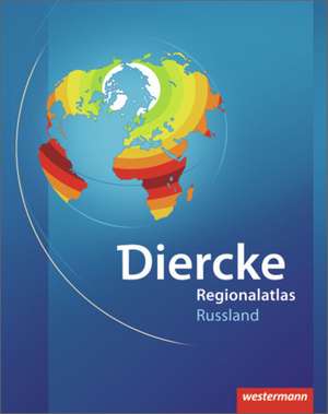 Diercke Weltatlas Regionalatlanten. Regionalatlas Russland