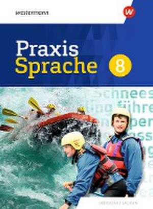 Praxis Sprache 8. Schulbuch. Differenzierende Ausgabe für Sachsen de Wolfgang Menzel