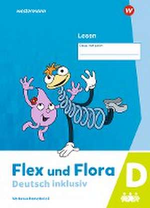 Flex und Flora - Deutsch inklusiv. Lesen inklusiv D