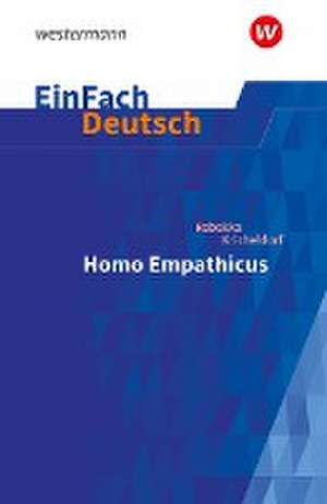 Homo Empathicus. EinFach Deutsch Textausgaben. Gymnasiale Oberstufe de Rebekka Kricheldorf