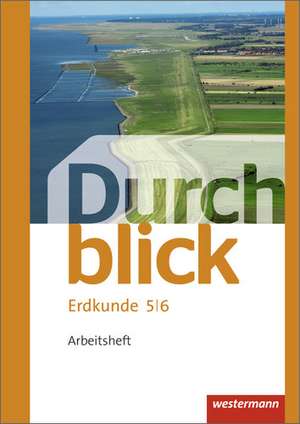 Durchblick Erdkunde 5 / 6. Arbeitsheft. Realschulen. Niedersachsen