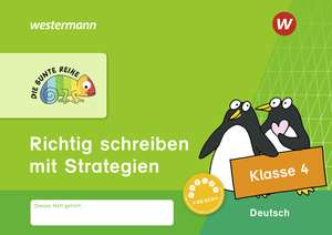 DIE BUNTE REIHE - Deutsch. Klasse 4. Richtig schreiben mit Strategien