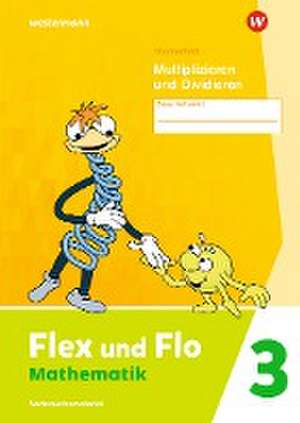 Flex und Flo 3. Themenheft Multiplizieren und Dividieren: Verbrauchsmaterial