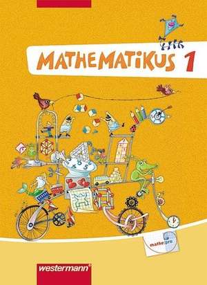 Mathematikus 1. Schülerbuch. Allgemeine Ausgabe