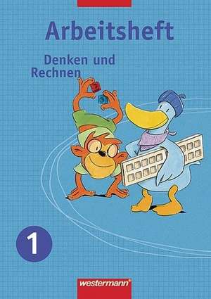 Denken und Rechnen 1. Arbeitsheft. Ausgabe Ost