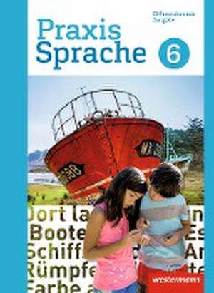 Praxis Sprache 6. Schulbuch. Differenzierende Ausgabe