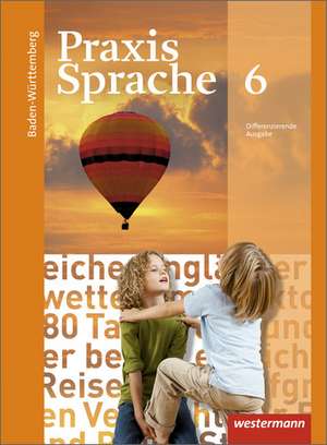 Praxis Sprache 6. Schulbuch. Baden-Württemberg de Wolfgang Menzel