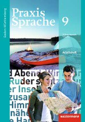 Praxis Sprache 9. Arbeitsheft. Baden-Württemberg de Wolfgang Menzel