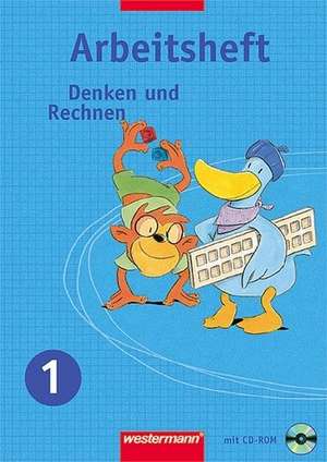 Denken und Rechnen 1. Arbeitsheft mit CD-ROM. Hessen, Rheinland-Pfalz, Niedersachsen und Saarland