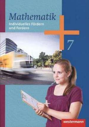 Mathematik 7. Arbeitsheft. Individuelles Fördern und Fordern. Hessen, Niedersachsen, Rheinland-Pfalz, Saarland