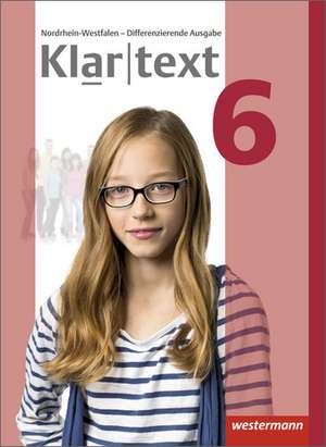 Klartext 6. Schulbuch. Differenzierende Ausgabe. Nordrhein-Westfalen