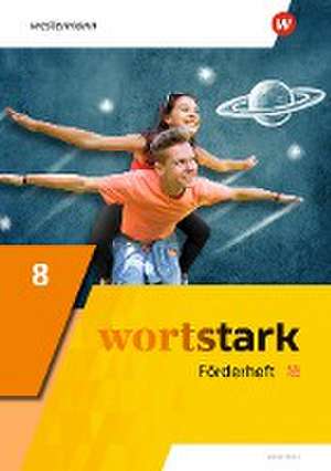 wortstark 8. Förderheft. Allgemeine Ausgabe 2019 de August Busse