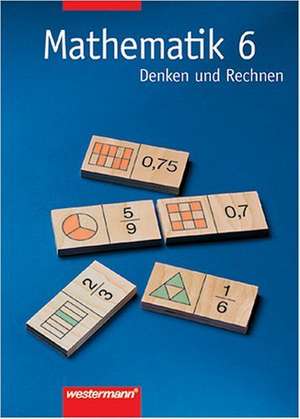 Mathematik 6. Denken und Rechnen. Schülerbuch. Nord. Hauptschule de Jürgen Golenia