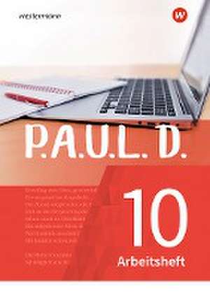 P.A.U.L. D. (Paul) 10. Arbeitsheft. Für Gymnasien und Gesamtschulen - Neubearbeitung de Sabine Aland