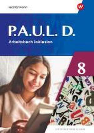 P.A.U.L. D. (Paul) 8. Arbeitsbuch Inklusion. Differenzierende Ausgabe de Frank Radke