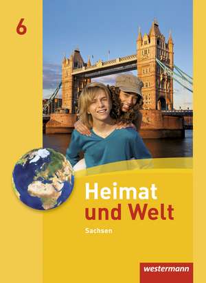 Heimat und Welt 6. Schulbuch. Sachsen