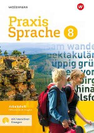 Praxis Sprache 8. Arbeitsheft mit interaktiven Übungen. Differenzierende Ausgabe de Regina Nußbaum