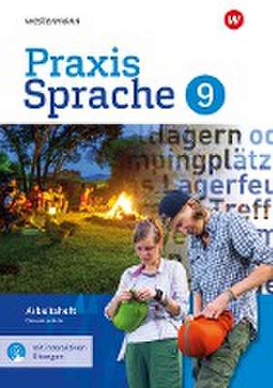 Praxis Sprache 9. Arbeitsheft mit interaktiven Übungen. Gesamtschule de Regina Nußbaum