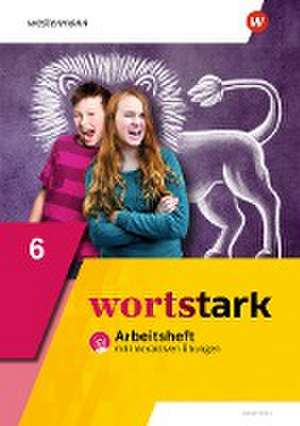 wortstark 6. Arbeitsheft mit interaktiven Übungen. Allgemeine Ausgabe de Annika Blanke